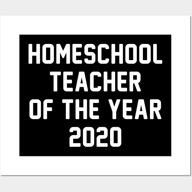 Homeschool Teacher of the Year 2020 Wall Art by nicolinaberenice16954